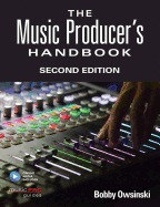The Music Producer's Handbook: Includes Online Resource, Second Edition