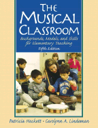 The Musical Classroom - Lindeman, Carolynn A