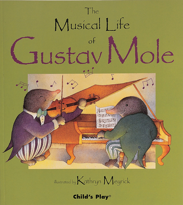 The Musical Life of Gustav Mole - 