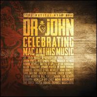 The Musical Mojo of Dr. John: Celebrating Mac & His Music - Dr. John