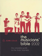 The Musicians' Bible: The Complete Guide to the Music Business