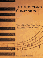 The Musician's Companion: Everything You Need for a Successful Music Career.