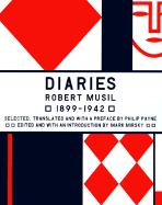 The Musil Diaries: Robert Musil, 1899-1942