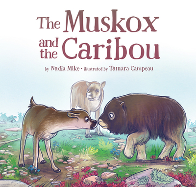 The Muskox and the Caribou - Mike, Nadia