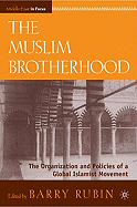 The Muslim Brotherhood: The Organization and Policies of a Global Islamist Movement