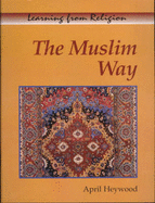 The Muslim Way - Heywood, April