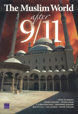 The Muslim World After 9/11 - Rabasa, Angel