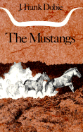 The Mustangs - Dobie, J Frank