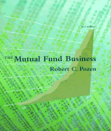 The Mutual Fund Business - Pozen, Robert C