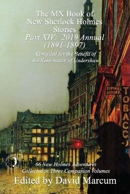 The MX Book of New Sherlock Holmes Stories - Part XIV: 2019 Annual (1891-1897) - Marcum, David (Editor)