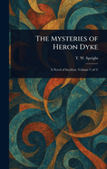 The Mysteries of Heron Dyke