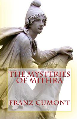 The Mysteries of Mithra - Cumont, Franz