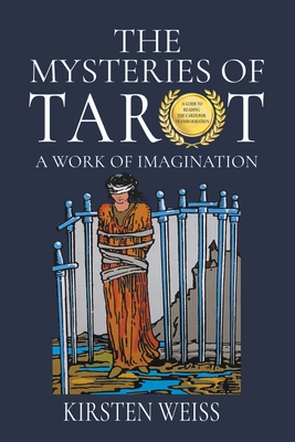 The Mysteries of Tarot - Weiss, Kirsten