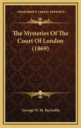 The Mysteries of the Court of London (1869)