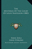 The Mysteries Of The Court Of Louis Napoleon (1882)