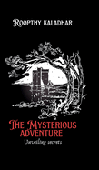 The mysterious adventure: unraveiling secrets