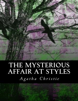 The Mysterious Affair at Styles: Illustrated Large Print Edition - Bey, Z (Illustrator), and Christie, Agatha