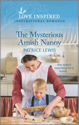 The Mysterious Amish Nanny: An Uplifting Inspirational Romance - Lewis, Patrice