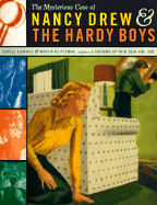 The Mysterious Case of Nancy Drew and the Hardy Boys - Heiferman, Marvin, and Kismaric, Carole, and Kismaric, Carole