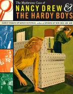 The Mysterious Case of Nancy Drew & the Hardy Boys - Kismaric, Carole, and Heiferman, Marvin