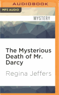 The Mysterious Death of Mr. Darcy