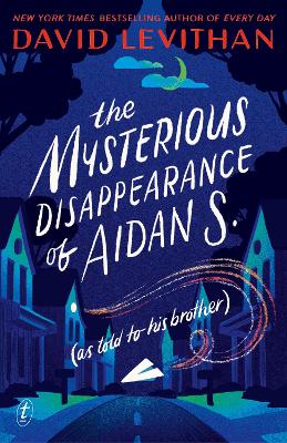 The Mysterious Disappearance of Aidan S. - Levithan, David