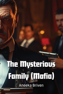 The Mysterious Family (Mafia) - Briven, Aneeka