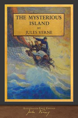 The Mysterious Island (Illustrated): 100th Anniversary Collection - Verne, Jules