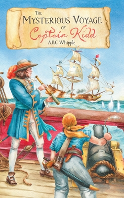 The Mysterious Voyage of Captain Kidd - Whipple, A B C