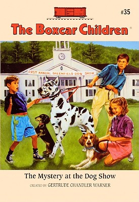 The Mystery at the Dog Show - Warner, Gertrude Chandler (Creator)