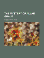 The Mystery of Allan Grale...