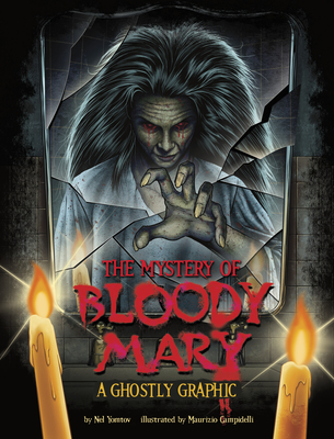 The Mystery of Bloody Mary: A Ghostly Graphic - Yomtov, Nel