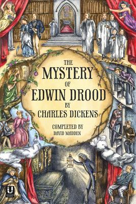 The Mystery of Edwin Drood (Completed by David Madden) - Dickens, Charles, and Madden, David