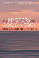The Mystery of God's Mercy: Stories and Meditations