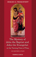 The Mystery of John the Baptist and John the Evangelist at the Turning Point of Time: An Esoteric Study
