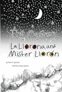 The Mystery of La Llorona and Mister Llor?n