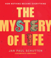 The Mystery of Life: How Nothing Became Everything