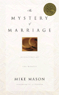 The Mystery of Marriage: Meditations on the Miracle