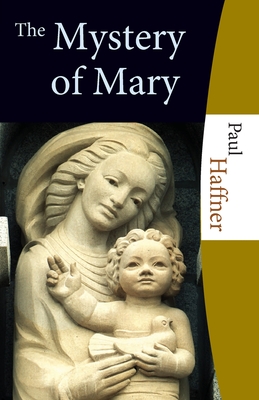The Mystery of Mary - Haffner, Paul