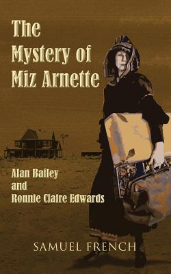The Mystery of Miz Arnette - Bailey, Alan, and Edwards, Ronnie Claire