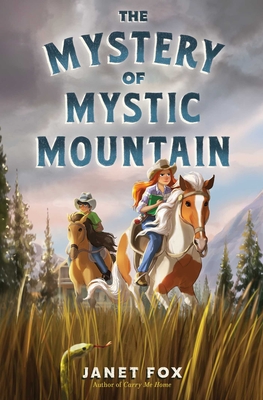 The Mystery of Mystic Mountain - Fox, Janet