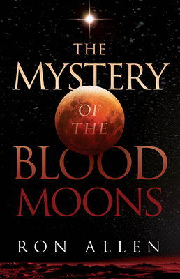 The Mystery of the Blood Moons - Allen, Ron