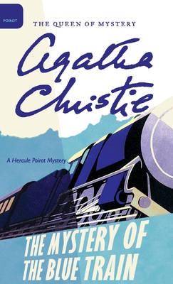 The Mystery of the Blue Train - Christie, Agatha, and Mallory (DM) (Editor)