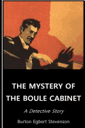 The Mystery Of The Boule Cabinet A Detective Story