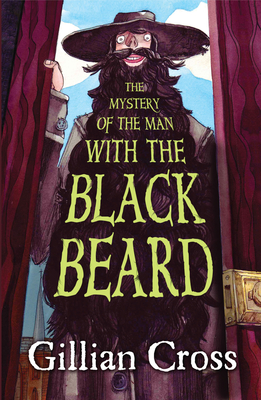 The Mystery of the Man with the Black Beard - Cross, Gillian