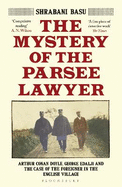 The Mystery of the Parsee Lawyer: Arthur Conan Doyle, George Edalji and the Case of the Foreigner in the English Village