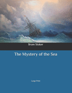 The Mystery of the Sea: Large Print