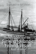 The Mystery of the Sinking Icelandic Fishing Vessel, Aust (Love)