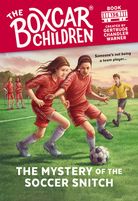 The Mystery of the Soccer Snitch - Warner, Gertrude Chandler (Creator)