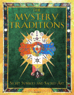 The Mystery Traditions: Secret Symbols and Sacred Art